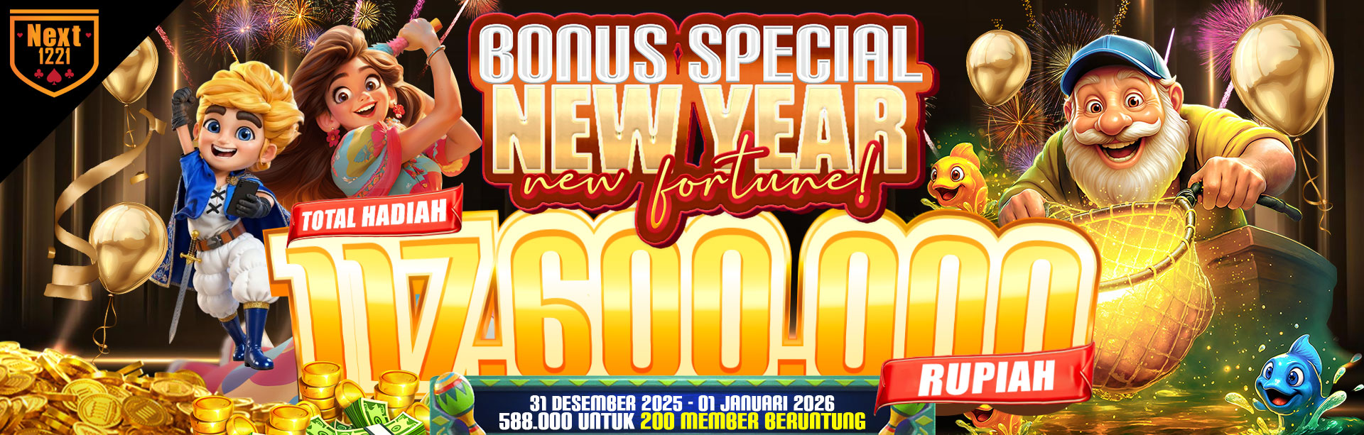 BONUS SPECIAL NEW YEAR, NEW FORTUNE NEXT1221