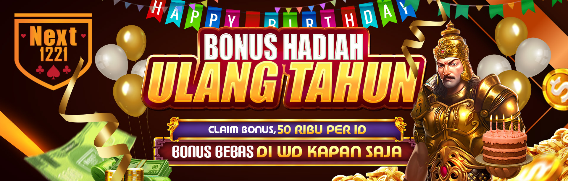 BONUS HADIAH ULANG TAHUN MEMBER NEXT1221