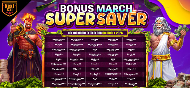 BONUS MARCH SUPER SAVER NEXT1221 03 Maret