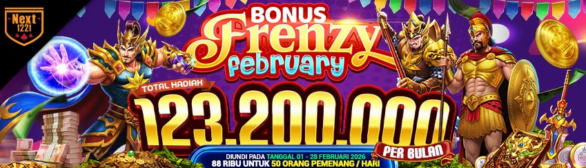 BONUS FRENZY FEBRUARY NEXT1221