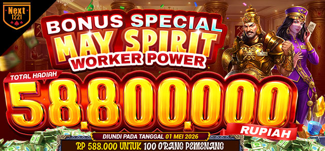 BONUS SPECIAL MAY SPIRIT, WORKER POWER NEXT1221