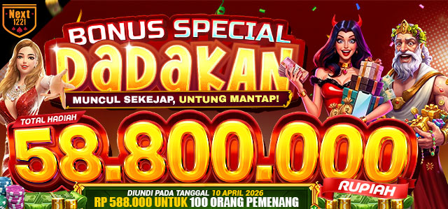 BONUS SPECIAL DADAKAN NEXT1221