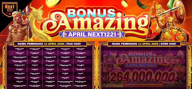 BONUS AMAZING APRIL NEXT1221 13 APRIL 2026 PAGI