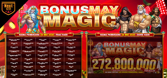 BONUS MAY MAGIC NEXT1221 28 MEI 2026 PAGI